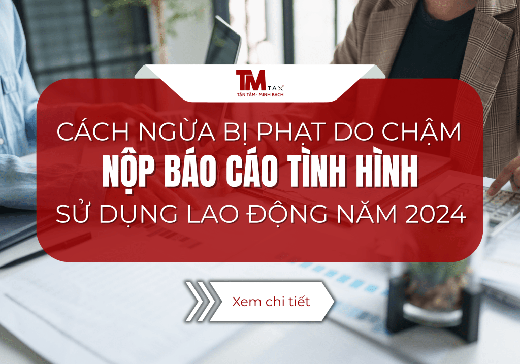 Cách ngừa bị phạt do chậm nộp báo cáo tình hình sử dụng lđ