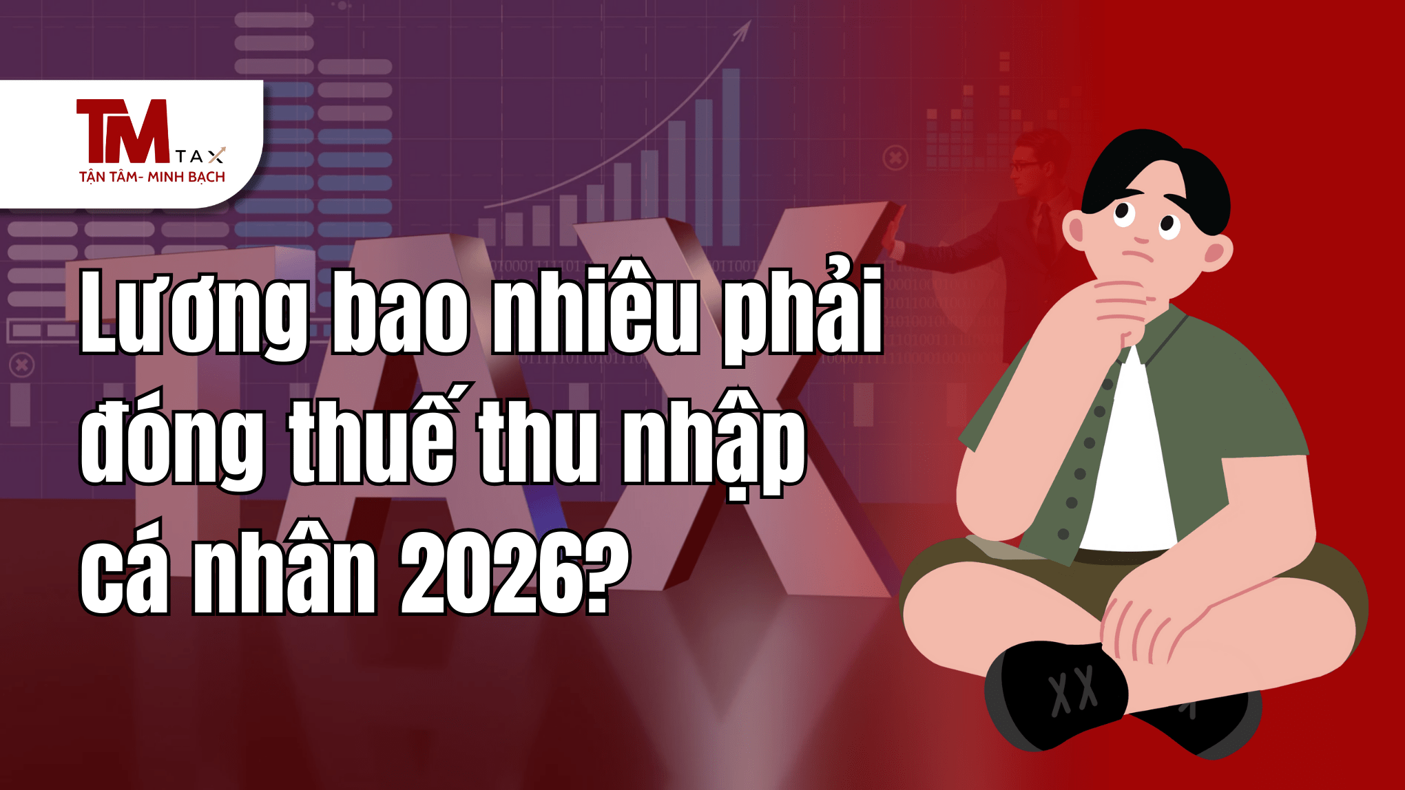 Lương bao nhiêu phải đóng thuế TNCN 2026?