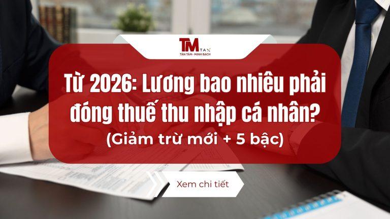 Từ 2026: Lương bao nhiêu phải đóng thuế thu nhập cá nhân?