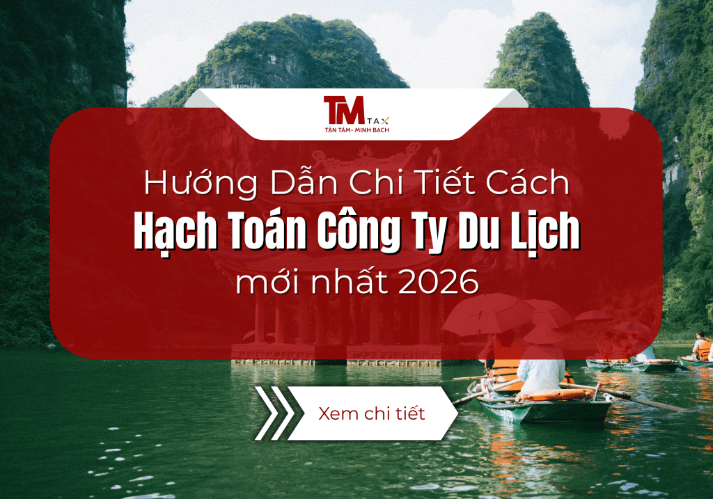 Hướng Dẫn Chi Tiết Cách Hạch Toán Công Ty Du Lịch 2026