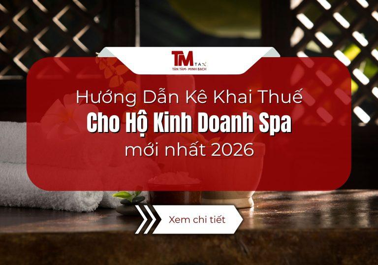 Hướng Dẫn Kê Khai Thuế Cho Hộ Kinh Doanh Spa 2026